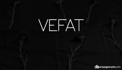 Vefat